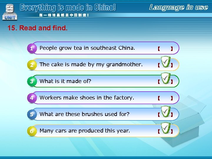 15. Read and find. 1 4 People grow tea in southeast China. 【 　】