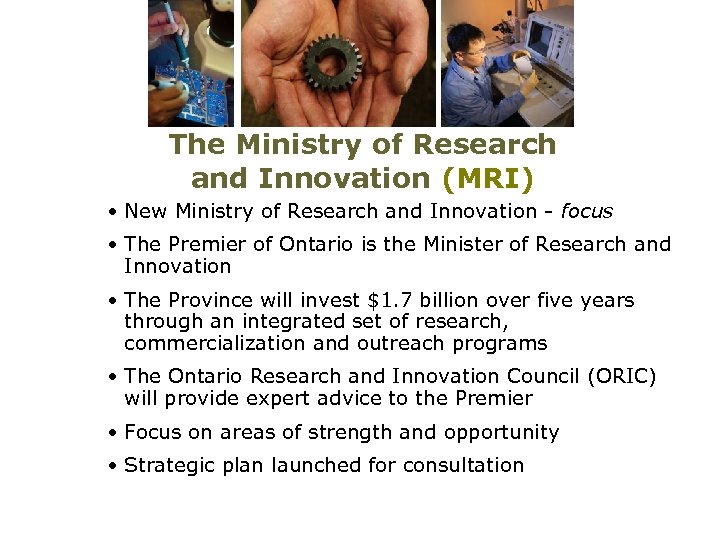 The Ministry of Research and Innovation (MRI) • New Ministry of Research and Innovation