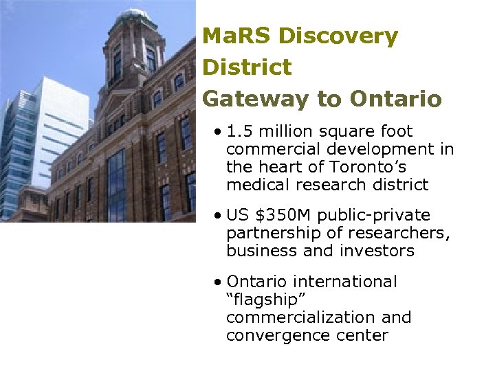 Ma. RS Discovery District Gateway to Ontario • 1. 5 million square foot commercial