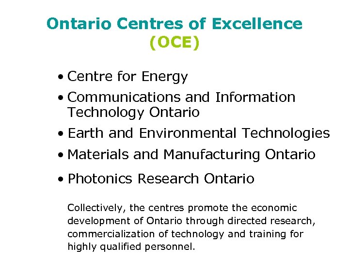Ontario Centres of Excellence (OCE) • Centre for Energy • Communications and Information Technology