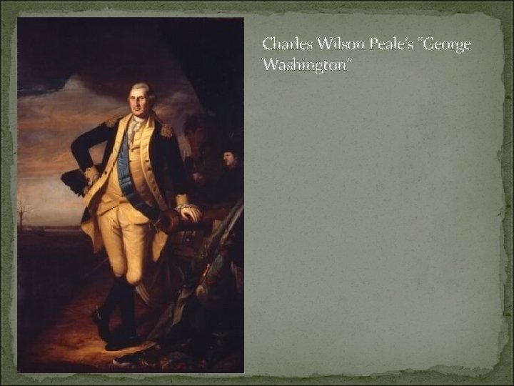 Charles Wilson Peale’s “George Washington” 