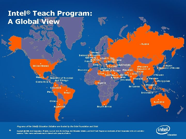 Intel® Teach Program: A Global View • • United States • Mexico Republic of
