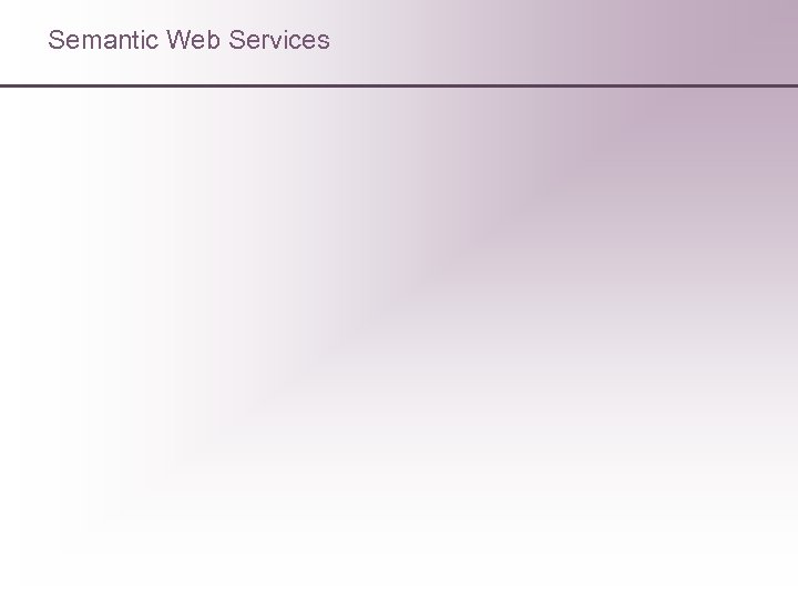 Semantic Web Services 