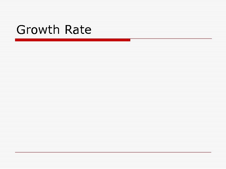 Growth Rate 