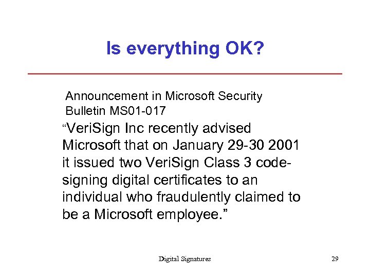 Is everything OK? Announcement in Microsoft Security Bulletin MS 01 -017 “Veri. Sign Inc