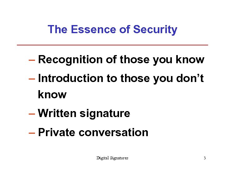 The Essence of Security – Recognition of those you know – Introduction to those