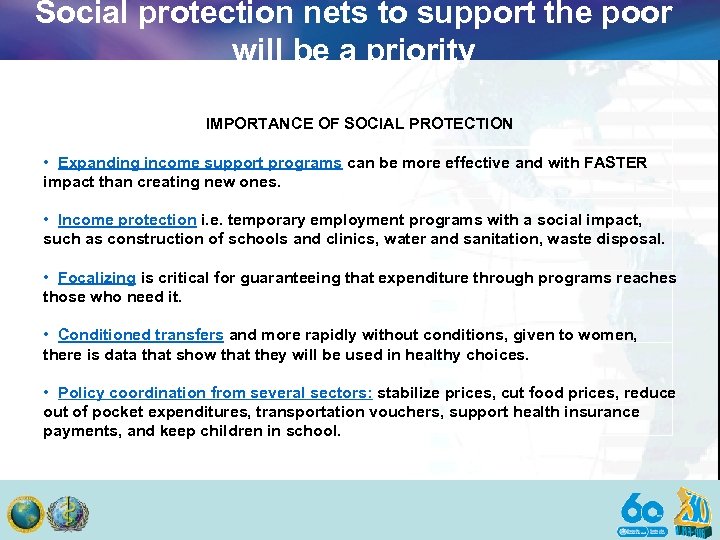 Social protection nets to support the poor will be a priority IMPORTANCE OF SOCIAL