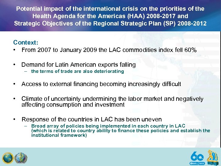Potential impact of the international crisis on the priorities of the Health Agenda for