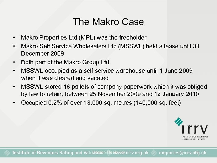 The Makro Case • Makro Properties Ltd (MPL) was the freeholder • Makro Self