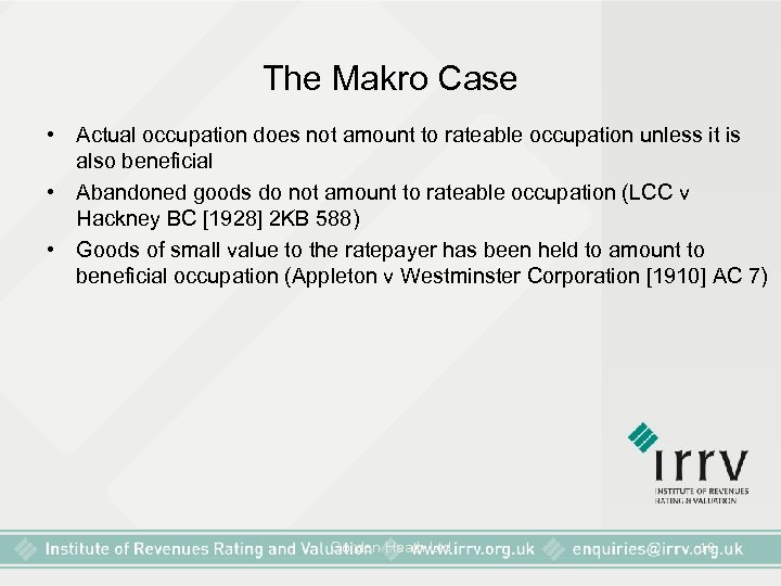 The Makro Case • Actual occupation does not amount to rateable occupation unless it
