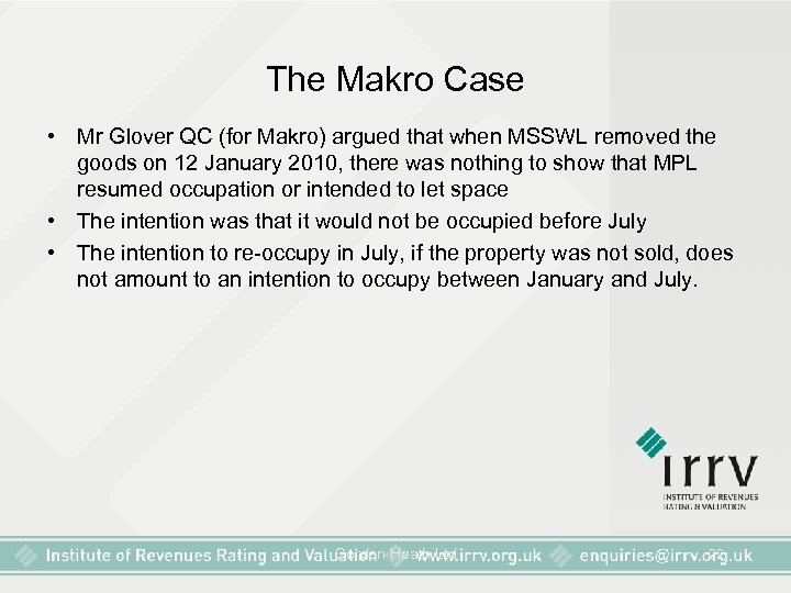 The Makro Case • Mr Glover QC (for Makro) argued that when MSSWL removed