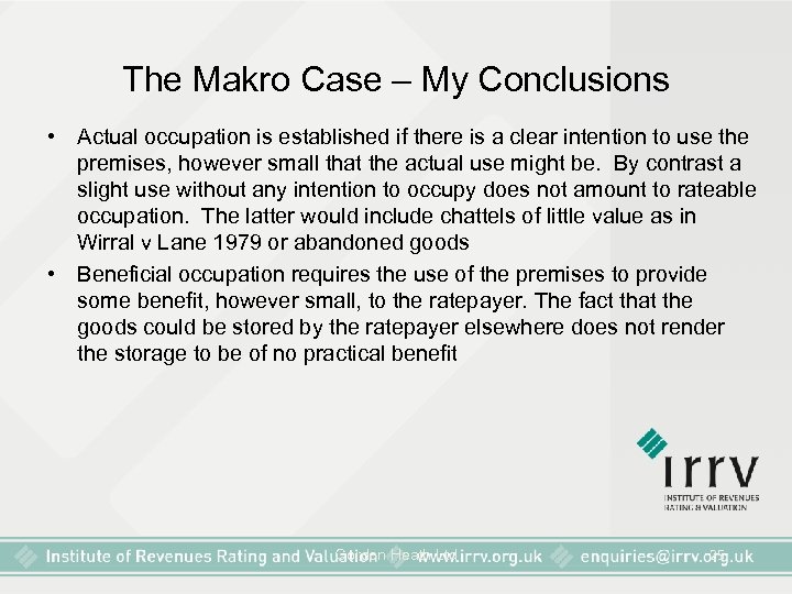 The Makro Case – My Conclusions • Actual occupation is established if there is