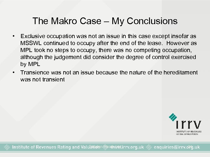 The Makro Case – My Conclusions • Exclusive occupation was not an issue in