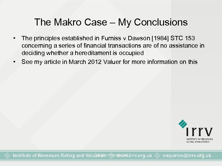 The Makro Case – My Conclusions • The principles established in Furniss v Dawson