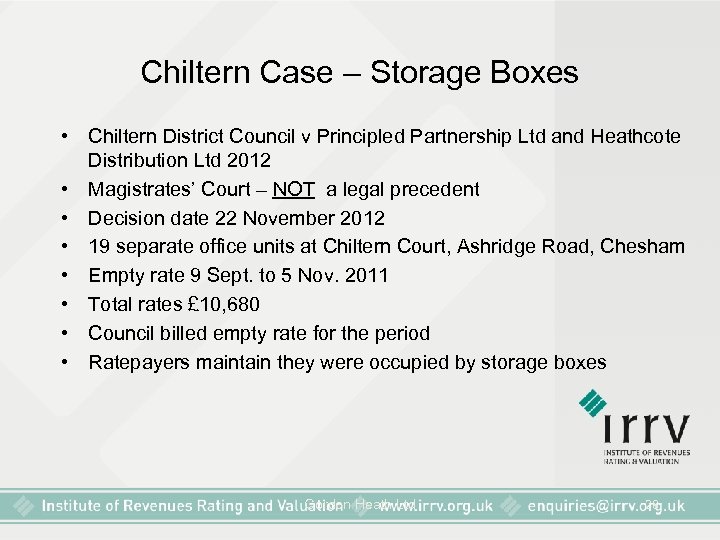 Chiltern Case – Storage Boxes • Chiltern District Council v Principled Partnership Ltd and
