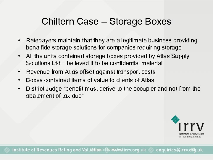 Chiltern Case – Storage Boxes • Ratepayers maintain that they are a legitimate business