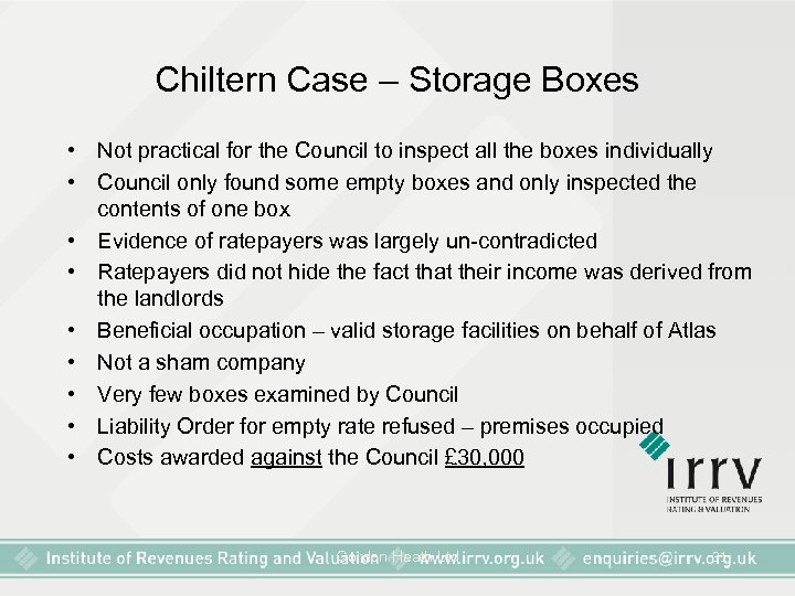 Chiltern Case – Storage Boxes • Not practical for the Council to inspect all