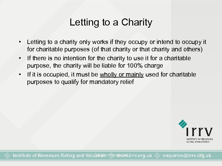 Letting to a Charity • Letting to a charity only works if they occupy