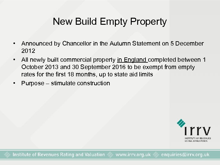 New Build Empty Property • Announced by Chancellor in the Autumn Statement on 5