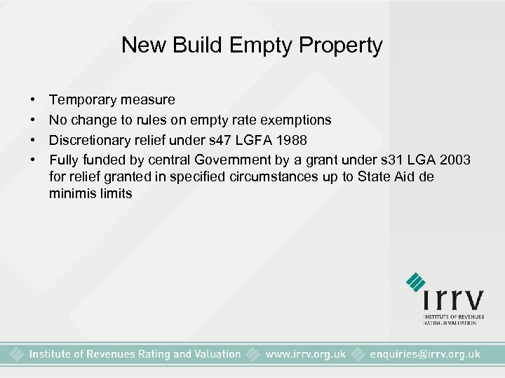 New Build Empty Property • • Temporary measure No change to rules on empty