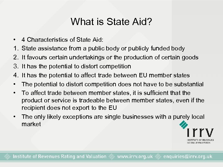 What is State Aid? • 1. 2. 3. 4. • • 4 Characteristics of