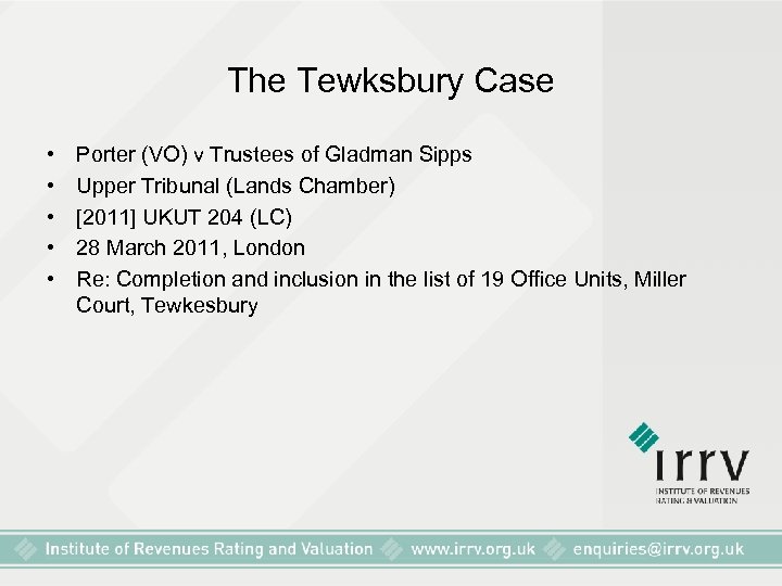 The Tewksbury Case • • • Porter (VO) v Trustees of Gladman Sipps Upper
