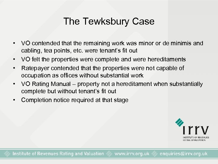 The Tewksbury Case • VO contended that the remaining work was minor or de
