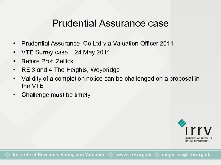 Prudential Assurance case • • • Prudential Assurance Co Ltd v a Valuation Officer