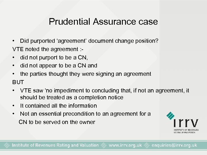 Prudential Assurance case • Did purported ‘agreement’ document change position? VTE noted the agreement
