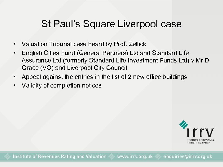 St Paul’s Square Liverpool case • Valuation Tribunal case heard by Prof. Zellick •