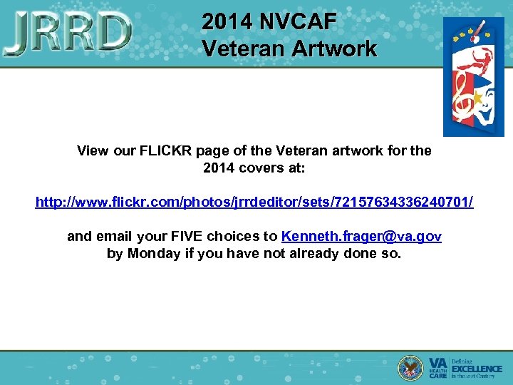 2014 NVCAF Veteran Artwork View our FLICKR page of the Veteran artwork for the