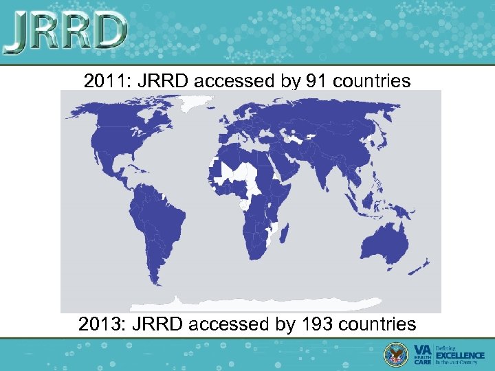 2011: JRRD accessed by 91 countries 2013: JRRD accessed by 193 countries 