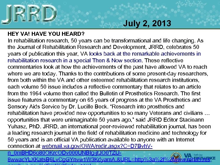 July 2, 2013 HEY VA! HAVE YOU HEARD? In rehabilitation research, 50 years can