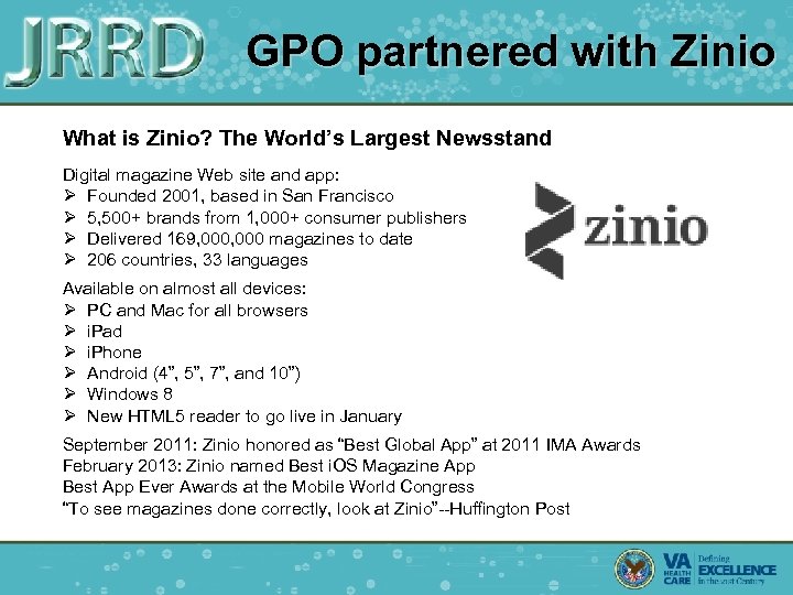 GPO partnered with Zinio What is Zinio? The World’s Largest Newsstand Digital magazine Web
