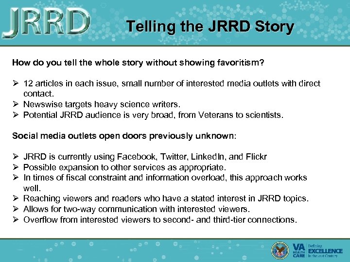 Telling the JRRD Story How do you tell the whole story without showing favoritism?