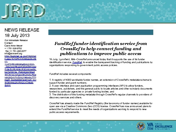 NEWS RELEASE 18 July 2013 For Immediate Release Contact: Carol Anne Meyer + 1