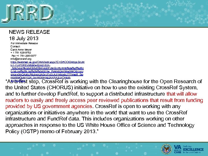 NEWS RELEASE 18 July 2013 For Immediate Release Contact: Carol Anne Meyer + 1