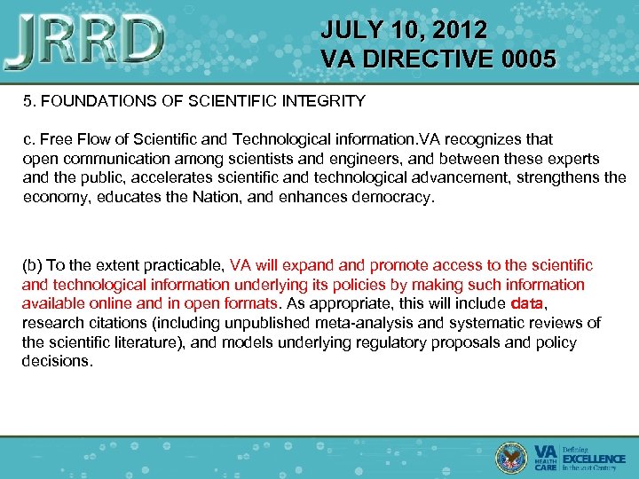 JULY 10, 2012 VA DIRECTIVE 0005 5. FOUNDATIONS OF SCIENTIFIC INTEGRITY c. Free Flow