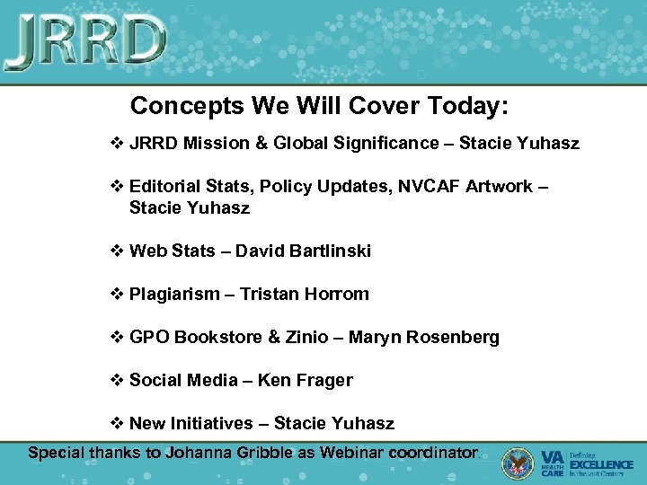 Concepts We Will Cover Today: v JRRD Mission & Global Significance – Stacie Yuhasz