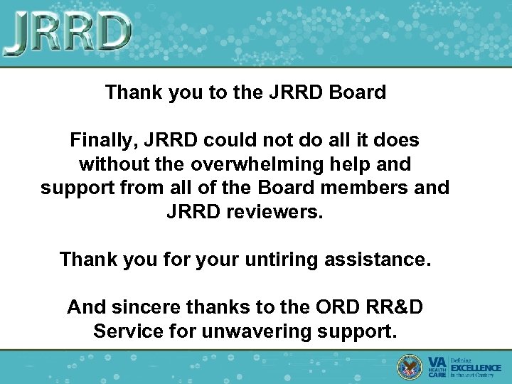 Thank you to the JRRD Board Finally, JRRD could not do all it does