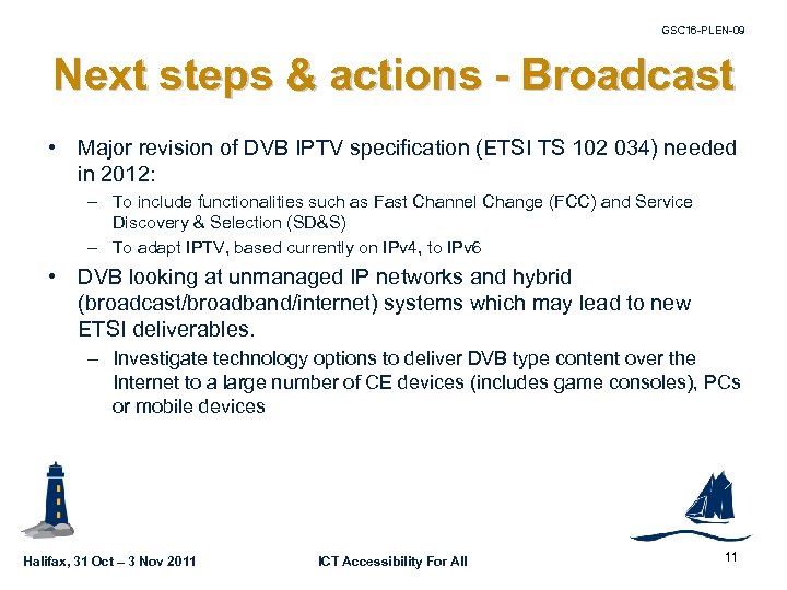 GSC 16 -PLEN-09 Next steps & actions - Broadcast • Major revision of DVB