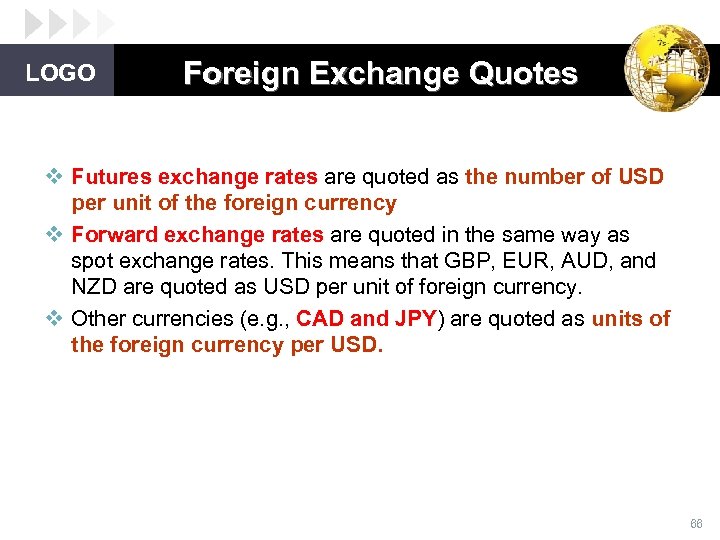 LOGO Foreign Exchange Quotes v Futures exchange rates are quoted as the number of