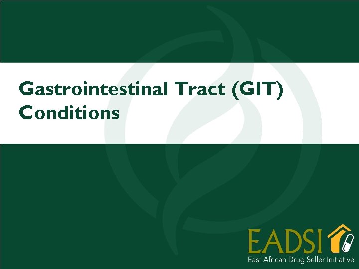 Gastrointestinal Tract (GIT) Conditions 16 