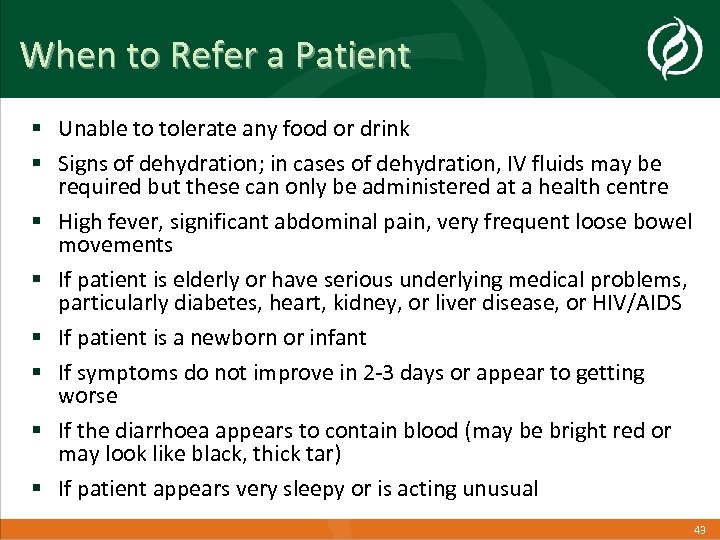 When to Refer a Patient § Unable to tolerate any food or drink §