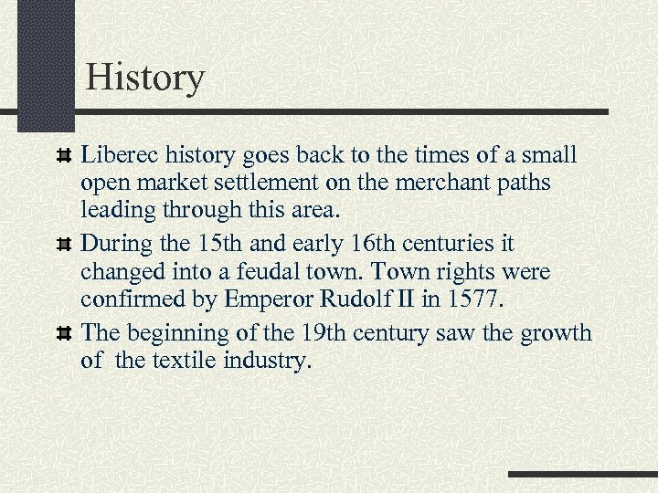 History Liberec history goes back to the times of a small open market settlement