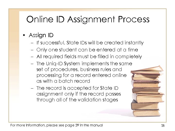 Online ID Assignment Process • Assign ID – – If successful, State IDs will