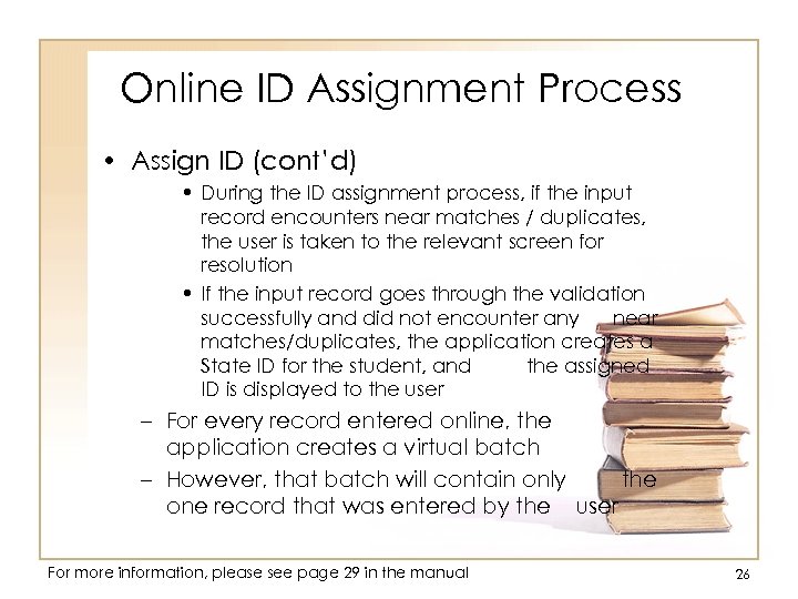 Online ID Assignment Process • Assign ID (cont’d) • During the ID assignment process,