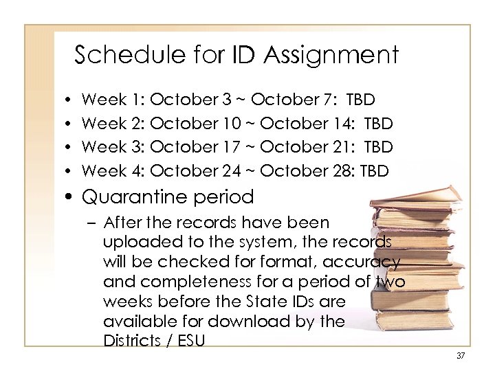 Schedule for ID Assignment • • Week 1: October 3 ~ October 7: TBD