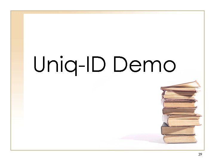 Uniq-ID Demo 39 