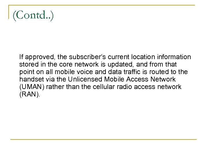(Contd. . ) If approved, the subscriber’s current location information stored in the core